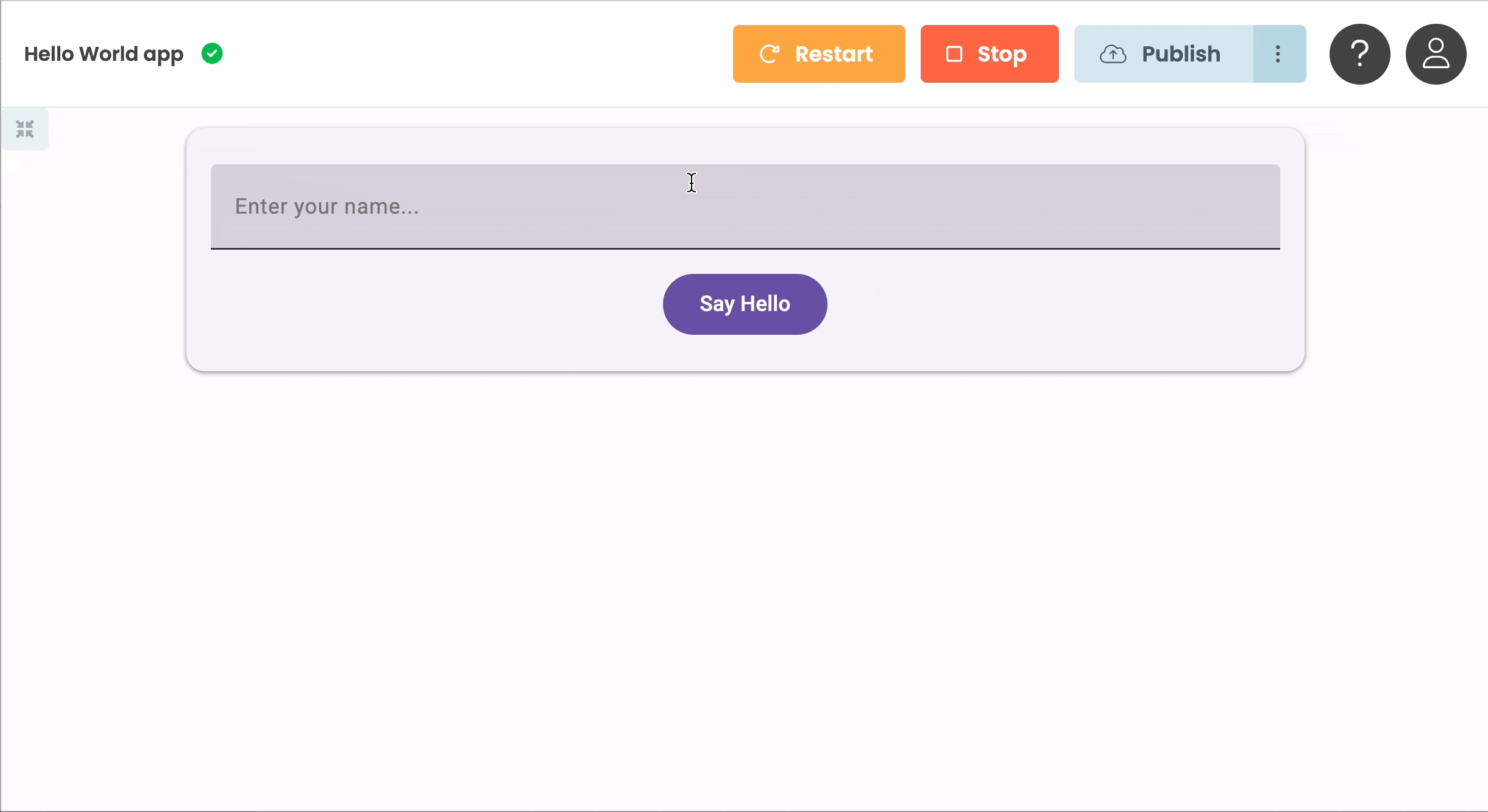 Testing out the User Interface - our app now says hello!